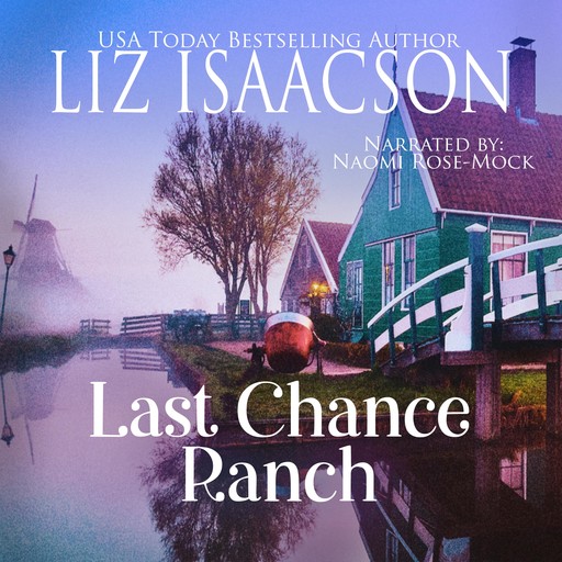 Last Chance Ranch, Liz Isaacson