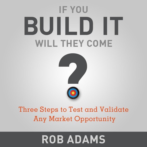If You Build It Will They Come?, Rob Adams