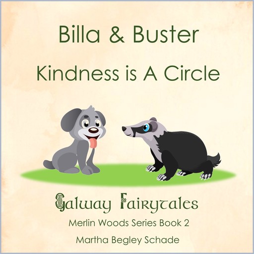 Billa and Buster. Kindness is a Circle, Martha Begley Schade