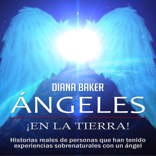 Ángeles en la Tierra, Diana Baker