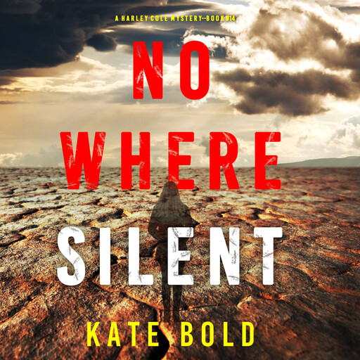 Nowhere Still (A Harley Cole FBI Suspense Thriller—Book 15), Kate Bold