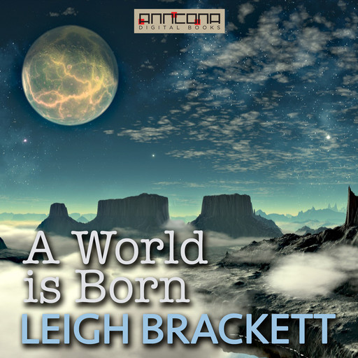 A World is Born, Leigh Brackett