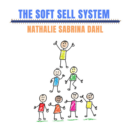 The Soft Sell System, Nathalie Sabrina Dahl