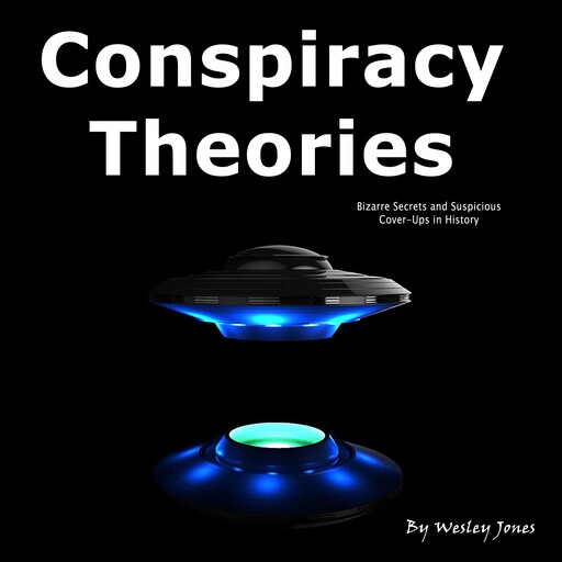 Conspiracy Theories, Wesley Jones