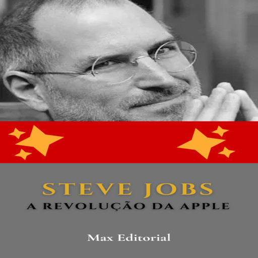 Steve Jobs: A Revolução da Apple, Max Editorial