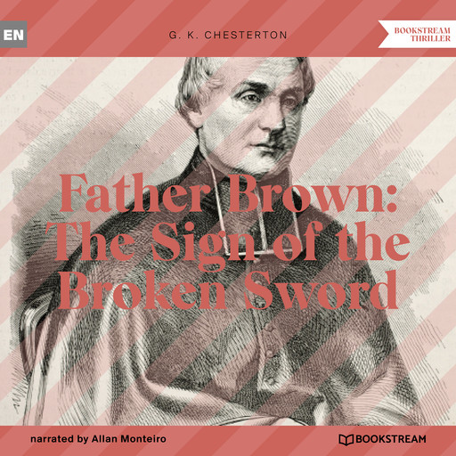 Father Brown: The Sign of the Broken Sword (Unabridged), G.K.Chesterton