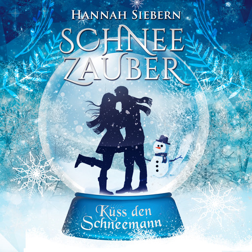 Küss den Schneemann (Schneezauber 1), Hannah Siebern
