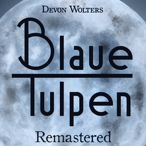 Blaue Tulpen Remastered, Devon Wolters