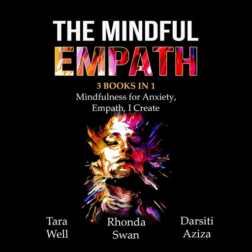 The Mindful Empath, Rhonda Swan, Tara Well, Darsiti Aziza