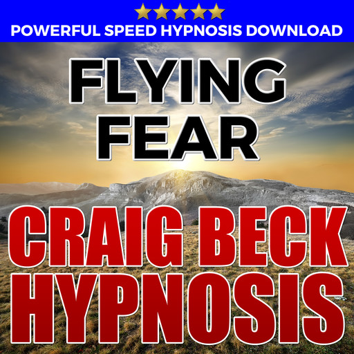 Flying Fear: Hypnosis Downloads, Craig Beck