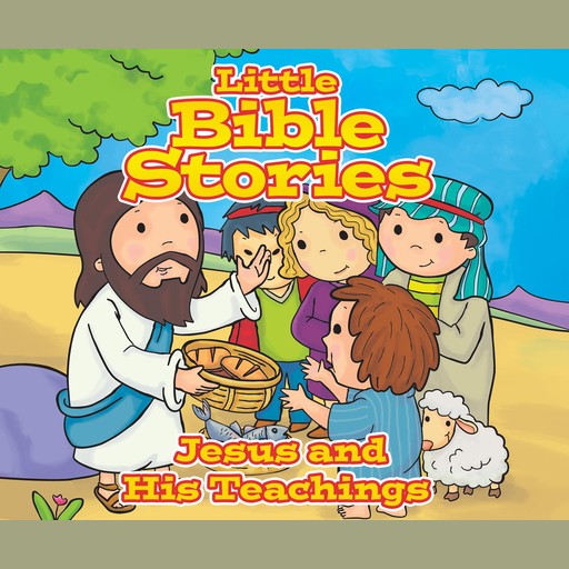 Little Bible Stories: Jesus and His Teachings, Johannah Gilman Paiva