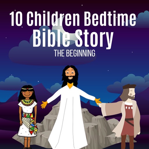 Children Bedtime Bible Story 1, Hayden Kan