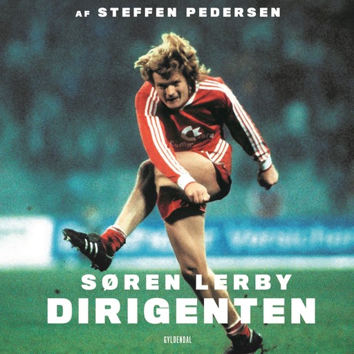 Søren Lerby - Dirigenten, Steffen Pedersen, Søren Lerby