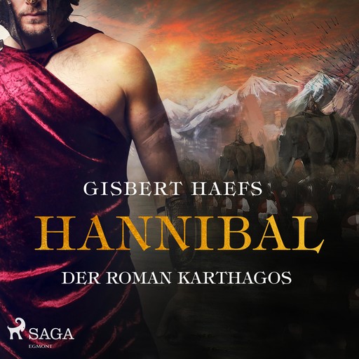Hannibal - Der Roman Karthagos (Ungekürzt), Gisbert Haefs