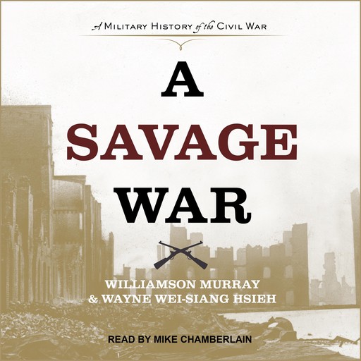 A Savage War, Williamson Murray, Wayne Wei-siang Hsieh