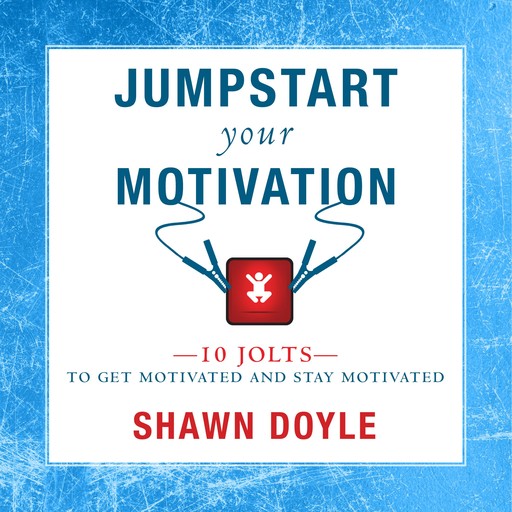 Jumpstart Your Motivation, CSP, Shawn Doyle