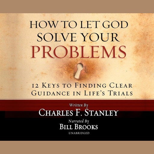 How to Let God Solve Your Problems, Charles Stanley