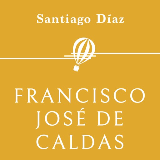 Francisco José de Caldas, Santiago Díaz