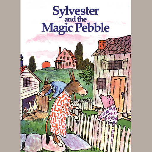 Sylvester and the Magic Pebble, William Steig