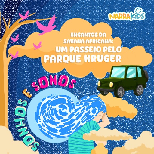 Encantos da Savana Africana: Um passeio pelo Parque Kruger - Relaxamento para Crianças, NarraKids, Victoria Gallagher