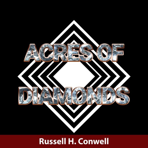 Acres of Diamond, Russell H.Conwell