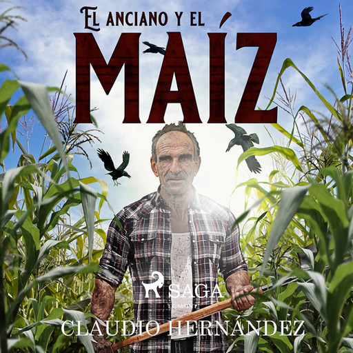 El anciano y el maíz, Claudio Hernández