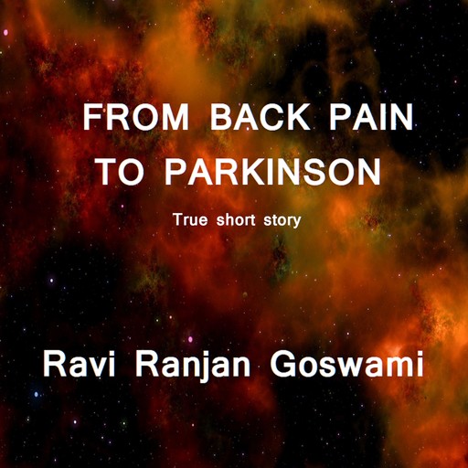 From Back Pain to Parkinson, Ravi Ranjan Goswami