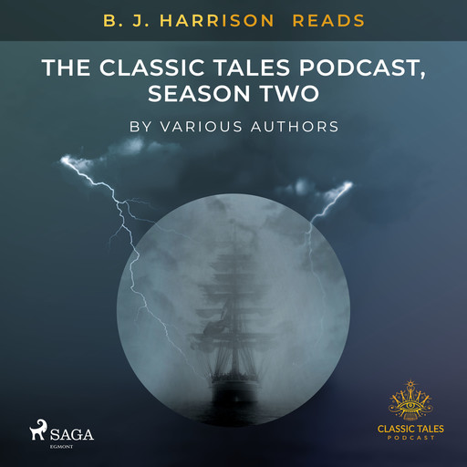 B. J. Harrison Reads The Classic Tales Podcast, Season Two, Various Authors
