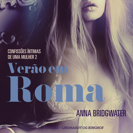 Verão em Roma – Confissões Íntimas de uma Mulher 2, Anna Bridgwater