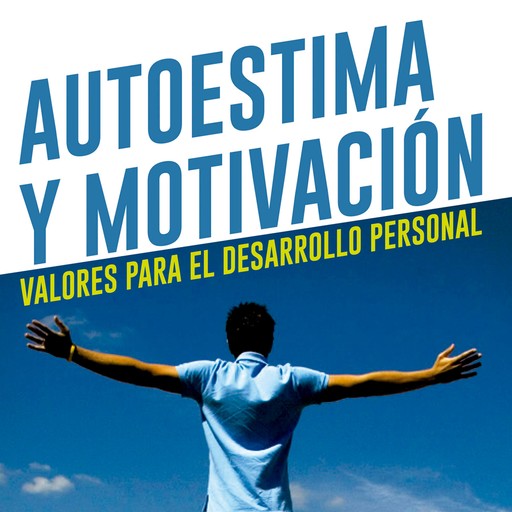 Autoestima y motivación. Valores para el desarrollo personal, Leonel Vidal D.