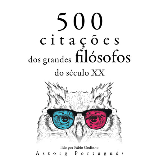 500 citações dos grandes filósofos do século 20, Multiple Authors