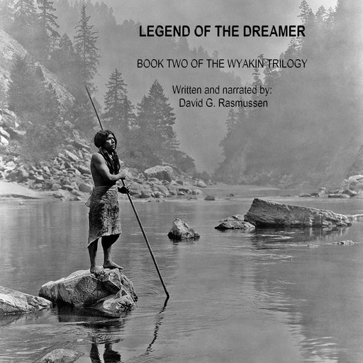 Legend of the Dreamer, David G.Rasmussen