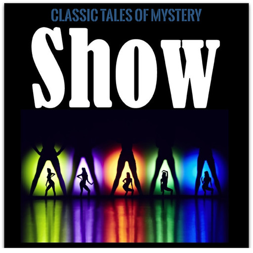 Show, Classic Tales of Mystery