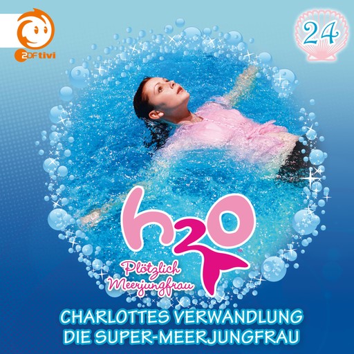 24: Charlottes Verwandlung / Die Super-Meerjungfrau, Thomas Karallus, Henning Stegelmann