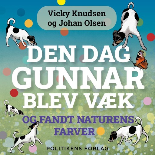 Den dag Gunnar blev væk - og fandt naturens farver, Johan Olsen, Vicky Knudsen