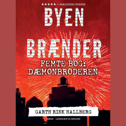Byen brænder - Femte bog: Dæmonbroderen, Garth Risk Hallberg