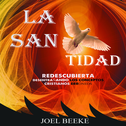 La santidad redescubierta, Joel Beeke