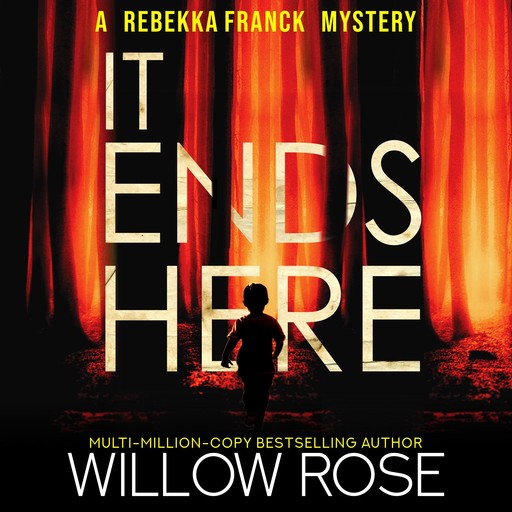IT ENDS HERE, Willow Rose