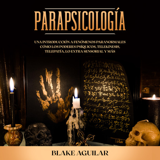 Parapsicología, Blake Aguilar