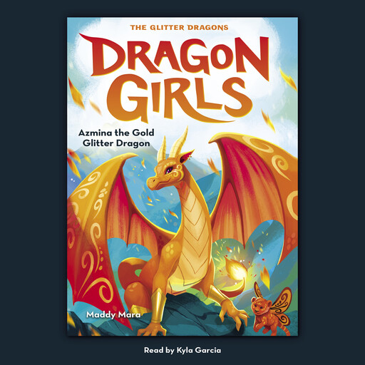 Azmina the Gold Glitter Dragon (Dragon Girls #1), Maddy Mara
