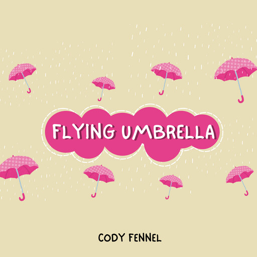 Flying Umbrella, Cody Fennel
