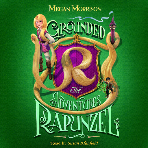 Grounded: The Adventures of Rapunzel (Tyme #1), Megan Morrison