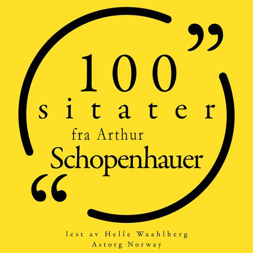 100 sitater av Arthur Schopenhauer, Arthur Schopenhauer