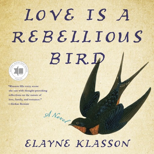 Love Is A Rebellious Bird, Elayne Klasson