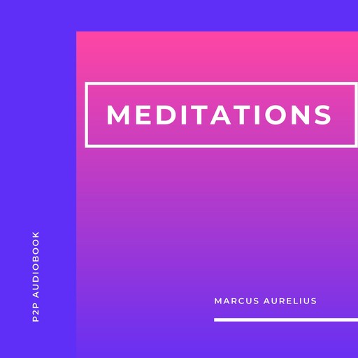 Meditations (Unabridged), Marcus Aurelius