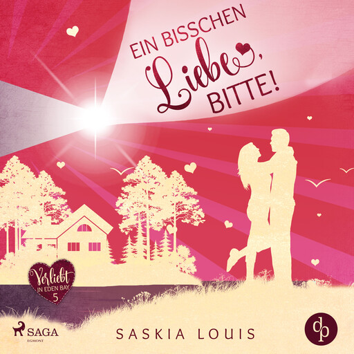 Ein bisschen Liebe, bitte! (Verliebt in Eden Bay 5), Saskia Louis