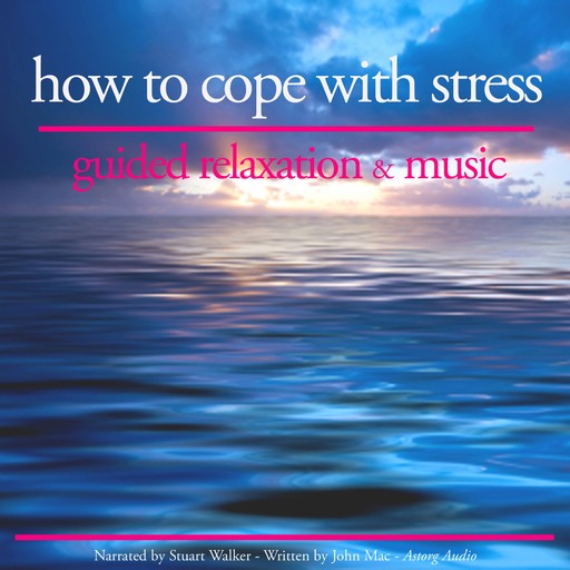 How to Cope With Stress, John Mac
