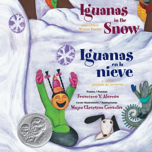 Iguanas in the Snow and Other Winter Poems/Iguanas en la nieve y otros poemas de invierno, Francisco X. Alarcon