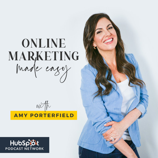 #420: Unlearning The Hustle Mentality (& How I Got It Wrong), Amy Porterfield