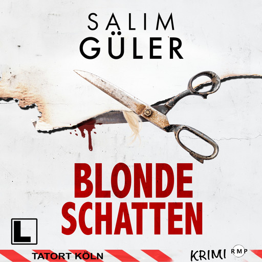 Blonde Schatten - Tatort Köln, Band 23 (ungekürzt), Salim Güler